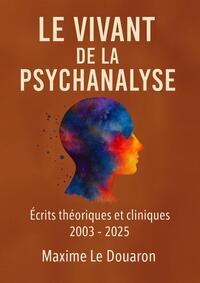 Le Vivant de la Psychanalyse