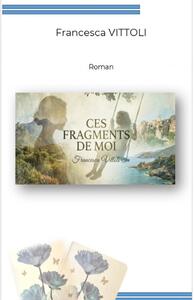 CES FRAGMENTS DE MOI
