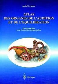 Atlas des organes de l'audition et de l'équilibration