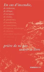 EN CAS D'INCENDIE, PRIERE DE NE PAS SAUVER CE LIVRE