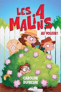 LES 4 MALINS V 01 AU VOLEUR !