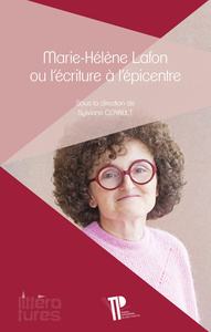 MARIE-HELENE LAFON OU L'ECRITURE A L'EPICENTRE