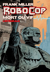 RoboCop : Mort ou vif (2014), l'intégrale