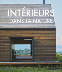 INTERIEURS DANS LA NATURE