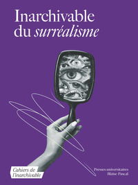 INARCHIVABLE DU SURREALISME