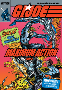 G.I. JOE, A REAL AMERICAN HERO : MAXIMUM ACTION T04 - SNAKE-EYES VS. COBRA COMMANDER