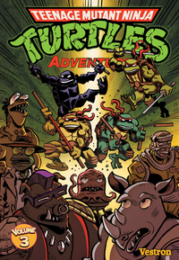 TORTUES NINJA : TEENAGE MUTANT NINJA TURTLES ADVENTURES T03