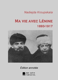 Ma vie avec Lénine, 1893-1917