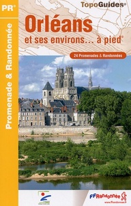 ORLEANS ET SES ENVIRONS A PIED 2009 - 45 - PR - P452