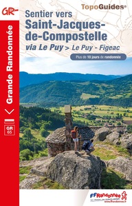 SENTIER VERS SAINT-JACQUES-DE-COMPOSTELLE : LE PUY - FIGEAC - REF 651