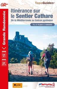 ITINERANCE SUR LE SENTIER CATHARE - DE LA MEDITERRANEE AU BALCON PYRENEEN