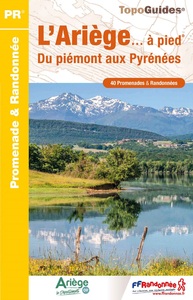 L'ARIEGE A PIED - DU PIEMONT AUX PYRENEES