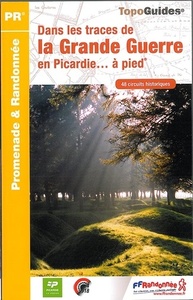 TRACES GRANDE GUERRE PICARDIE A PIED - 02-60-80 - PR - RE15