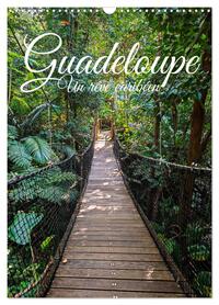 Guadeloupe - Un rêve caribéen (Calendrier mural 2027 DIN A3 horizontal), CALVENDO calendrier mensuel