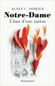 NOTRE-DAME, L'AME D'UNE NATION