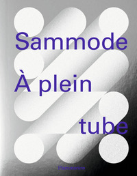 Sammode. À plein tube