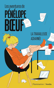 LES AVENTURES DE PENELOPE BOEUF - VOL02 - LA TRAVAILLEUSE ACHARNEE