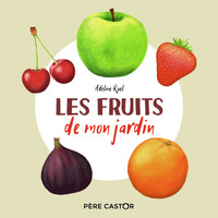 LES FRUITS DE MON JARDIN - MON IMAGIER NATURE