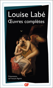 OEUVRES COMPLETES : SONNETS-ELEGIES, DEBAT DE FOLIE ET D'AMOUR