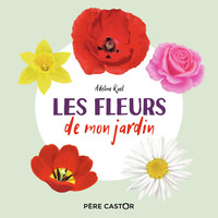 LES FLEURS DE MON JARDIN - MON IMAGIER NATURE