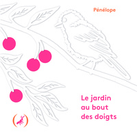 LE JARDIN AU BOUT DES DOIGTS
