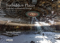 FORBIDDEN PLACES EXPLORING OUR ABANDONED HERITAGE - TOME 2 - VOL02