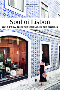 Soul of Lisbon - Guia para 30 experiências excepcionais