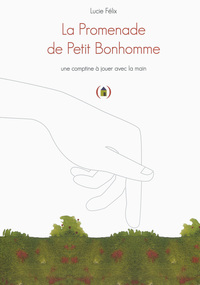LA PROMENADE DE PETIT BONHOMME - UNE COMPTINE A JOUER AVEC LA MAIN