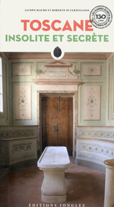 Toscane insolite et secrète