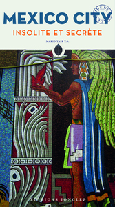 Mexico City insolite et secrète