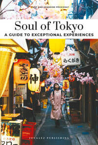 Soul of Tokyo - A guide to exceptional experiences