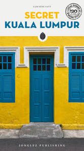 Secret Kuala Lumpur