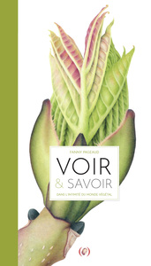 Voir et Savoir, Dans l'intimité du monde végétal