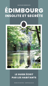 EDIMBOURG INSOLITE ET SECRETE