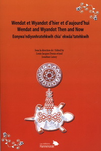 WENDAT ET WYANDOT D'HIER ET D'AUJOURD'HUI