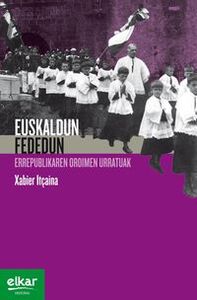 Euskaldun fededun - errepublikaren oroimen urratuak