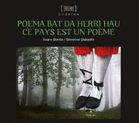 POEMA BAT DA HERRI HAU! / CE PAYS EST UN POEME