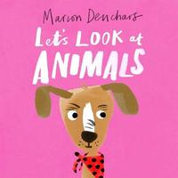Let's Look at... Animals /anglais