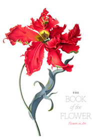THE BOOK OF THE FLOWER FLOWERS IN ART /ANGLAIS