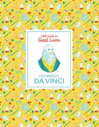 Leonardo Da Vinci (Hardback) (Little Guides to Great Lives) /anglais