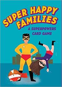 Super Happy Families A Superpowers Card Game /anglais