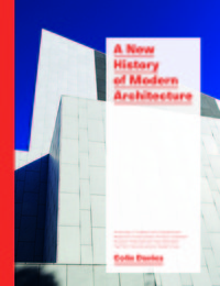 A New History of Modern Architecture /anglais