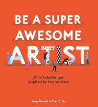 Be a Super Awesome Artist /anglais