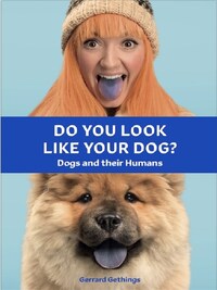 Do You Look Like Your Dog? The Book /anglais
