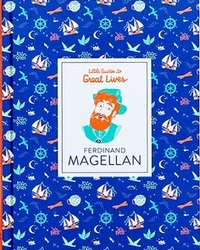 Ferdinand Magellan (Little Guides to Great Lives) /anglais