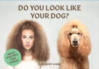 DO YOU LOOK LIKE YOUR DOG? A MEMORY GAME /ANGLAIS