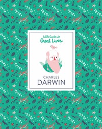 Charles Darwin (Little Guides to Great Lives) /anglais