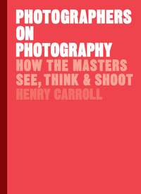Photographers on Photography /anglais