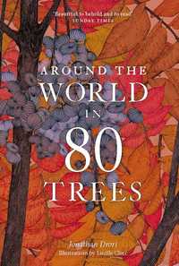 Around the World in 80 Trees (Paperback) /anglais