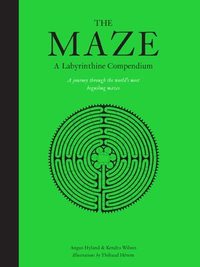 The Maze A Labyrinthine Compendium /anglais